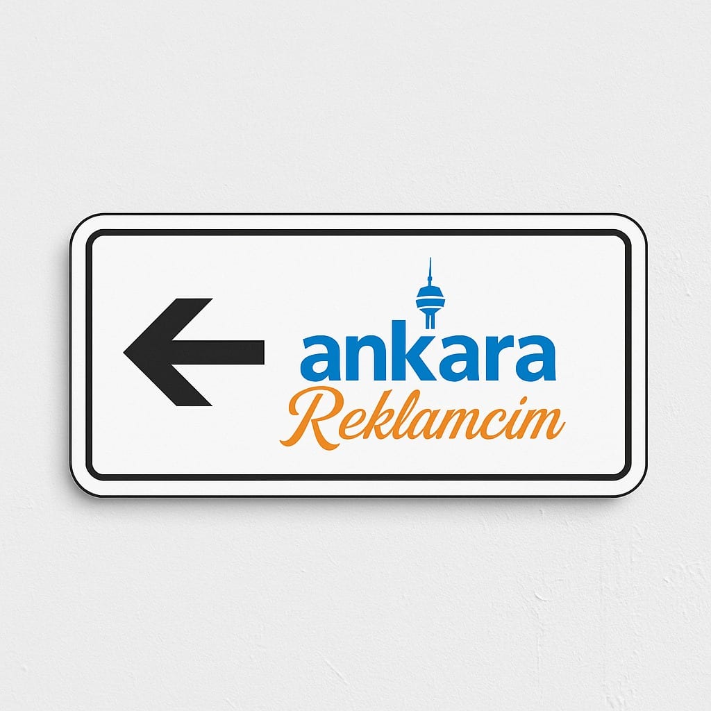Ankara Yönlendirme Tabelası - Ankara Reklamcı Görsel 1